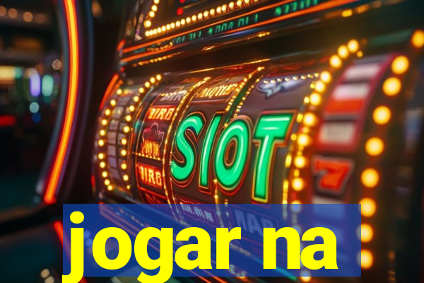 jogar na